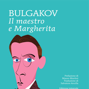 Michail Bulgakov il maestro e margherita